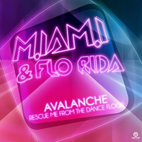 M.IAM.I. FEAT. FLO RIDA - (AVALANCHE) RESCUE ME FROM THE DANCEFLOOR